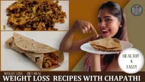 WEIGHT LOSS RECIPES WITH CHAPATHI| Diet meal #dietplan #weightloss #healthyeating #jismavimal
