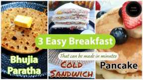 3 Easy Breakfast Recipes for Busy Mornings I Lunch Box Recipes I Quick recipes for breakfastIParatha