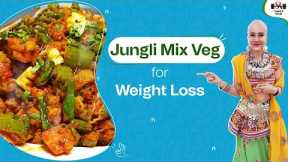 Jungli Mix Veg for weight loss | Desi Vegetable | Vegetarian Paneer Recipe | Indian diet by Richa