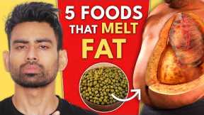 5 Amazing Foods for Fat Loss (100% Guaranteed)