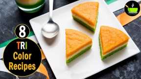8 Tri-Color Recipes | Indian Tri-Color Creation | Indian Independence Day Recipes | Tiranga Recipes