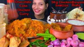 Eating 5kg SPICY🔥 Chicken Biriyani, Spicy Chicken🔥Curry Riata, Choclate Cake | Indian Food Mukbang