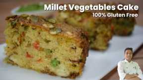 Foxtail  Millet Recipes | Savory Vegetables Millet Cake | Millet Cake Recipes | Chef Sahajan