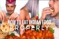 HOW to EAT INDIAN food
