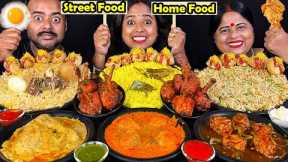 STREET Food vs HOME Food Eating Challenge -Mutton Biryani, Chicken Chaap, Fried Rice, Chilli Chicken