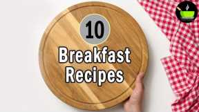 10 Quick & Easy Breakfast Recipes | Instant Breakfast Recipes | Breakfast Ideas Indian | Nashta