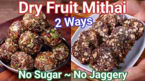 2 Popular Dry Fruit Mithai - No Sugar No Jaggery Sweets Recipes | Healthy & Nutri Rich Indian Sweets