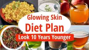 Diet Plan For Naturally Glowing Skin | Full Day Indian Diet Plan For Weight Loss & Glowing Skin