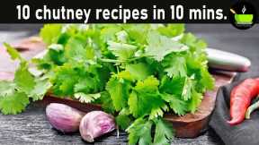 10 Best Indian Chutney Recipes | Indian Chutney Varieties | Best Side Dish For Idli Dosa | Chutney