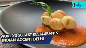 Indian Accent Delhi Among World's Top 50 Restaurants | Curly Tales