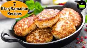 7 Iftar Recipes | Ramadan Recipes | Ramadan Recipes for Fasting | Ramadan Recipes Indian| Iftar 2024