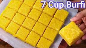 7 Cup Barfi Recipe | Authentic South Indian 7 Cup Cake - New Fail Proof Way | 7 Cup Burfi Dessert