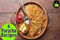 6 Paratha recipes | Indian flatbread