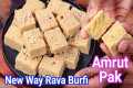Amrut Pak Barfi - New Tasty Rava