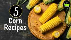 Corn Recipes | Sweet Corn Recipes | Best Indian Sweet Corn Recipes | Soup | Chaat | Curry | Sandwich