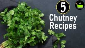 5 Chutney Recipes | South Indian Chutney Recipes | Chutney For Idli Dosa | Side Dish For Idli Dosa
