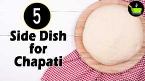5 Chapati Side Dishes | Side Dish For Chapati | North Indian Gravies | Dishes to Serve With Chapati