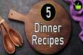 5 Easy Indian Dinner Recipes | Dinner 