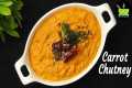 Carrot Chutney Recipe | Chutney