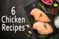 6 Easy Chicken Recipes | Quick &